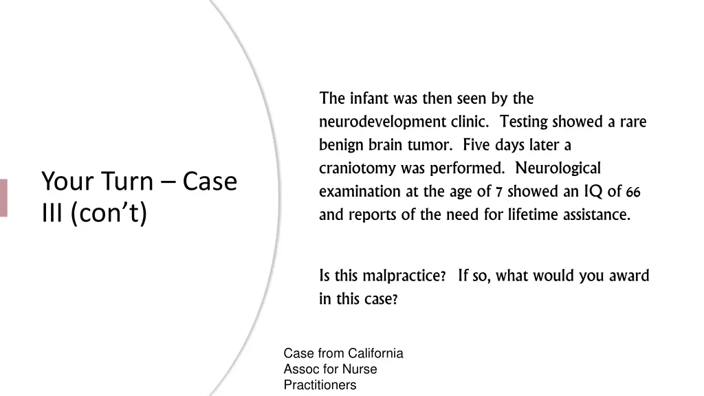 the infant was then seen by the neurodevelopment