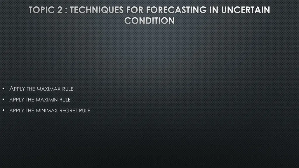 topic 2 techniques for forecasting in uncertain