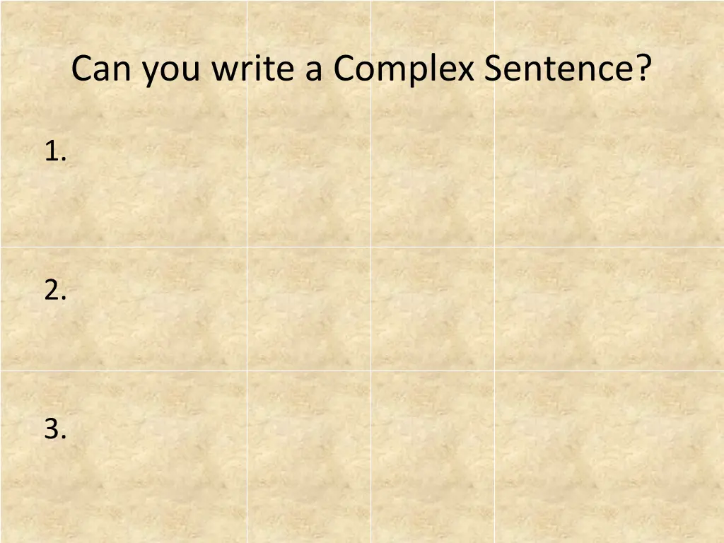 can you write a complex sentence