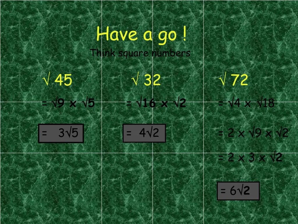 have a go think square numbers