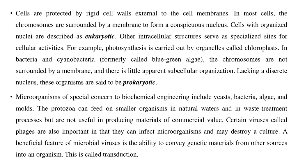 cells are protected by rigid cell walls external