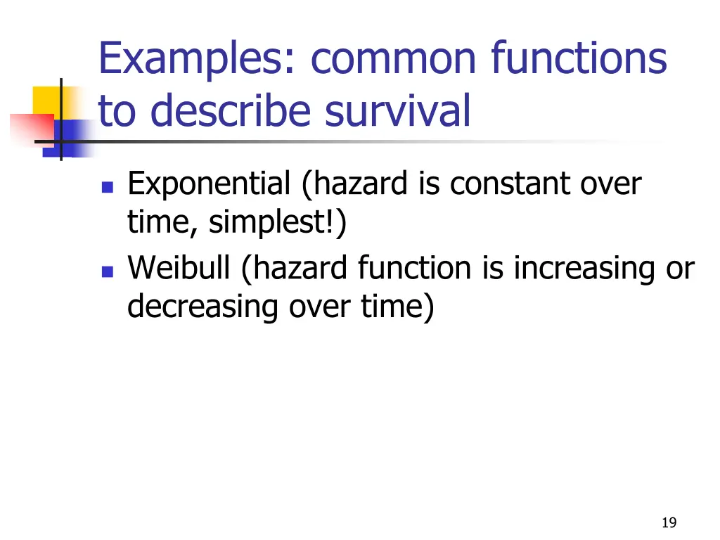 examples common functions to describe survival