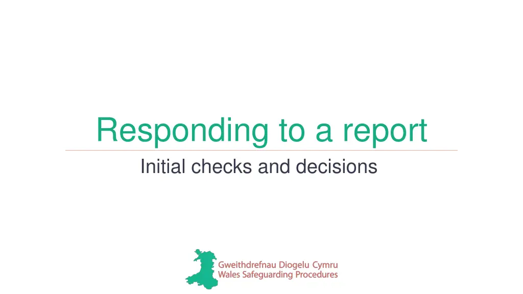 responding to a report initial checks