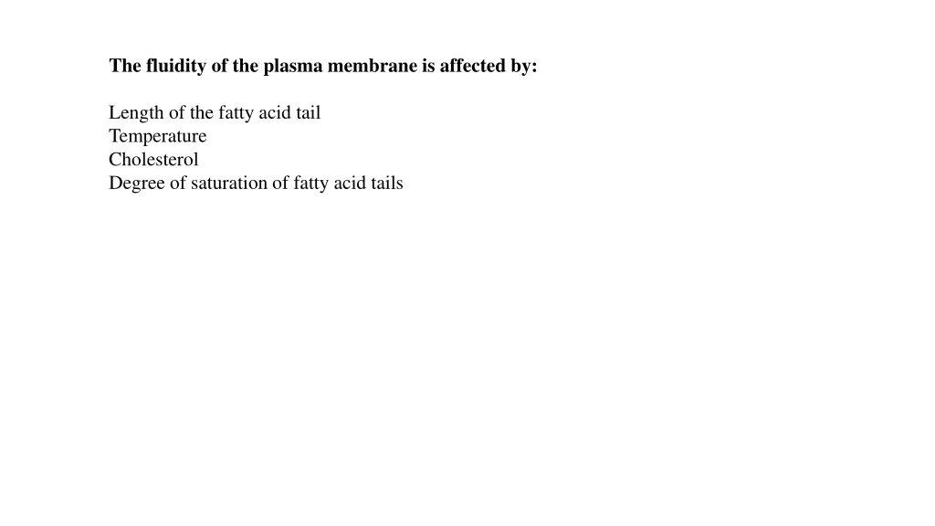 the fluidity of the plasma membrane is affected by