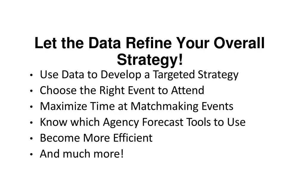 let the data refine your overall strategy