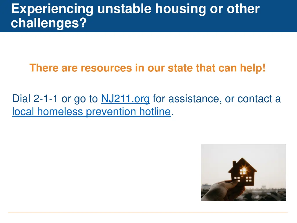 experiencing unstable housing or other challenges