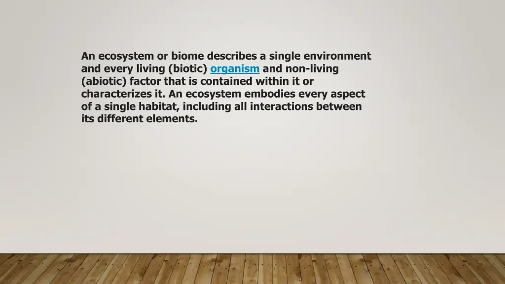 an ecosystem or biome describes a single