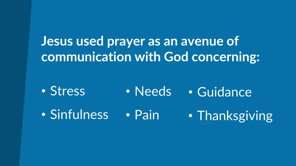 jesus used prayer as an avenue of communication