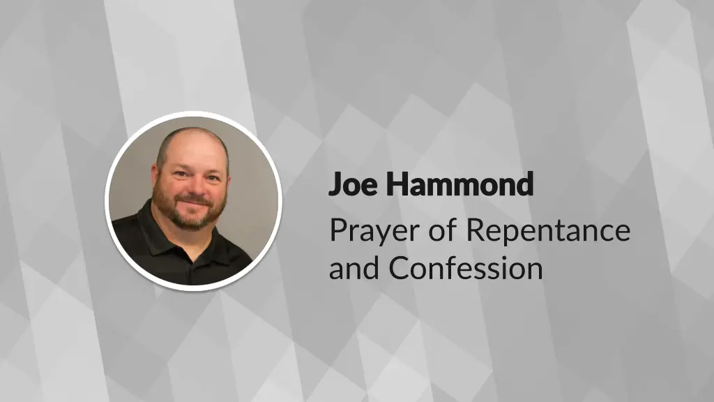 joe hammond joe hammond prayer of repentance