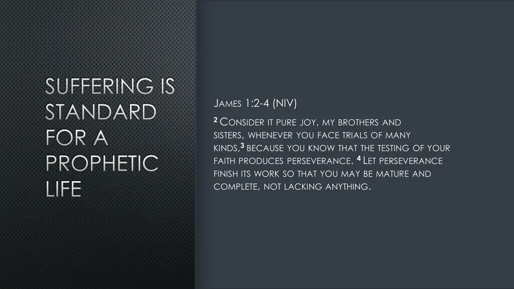 suffering is standard for a prophetic life