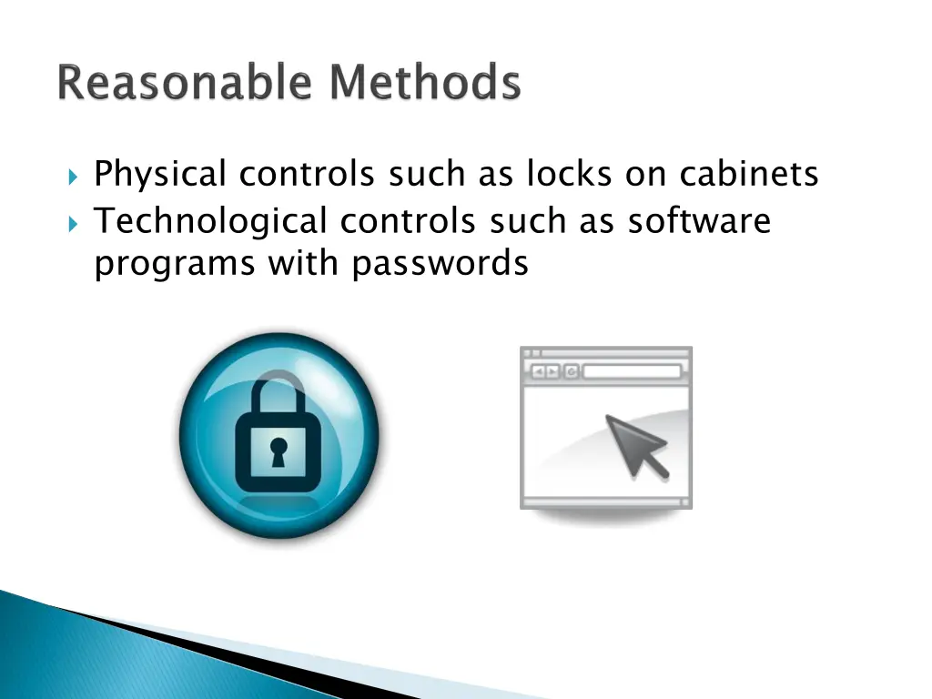 physical controls such as locks on cabinets