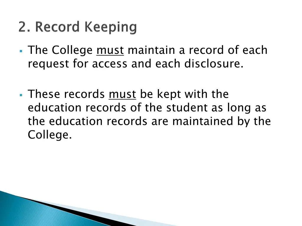 the college must maintain a record of each