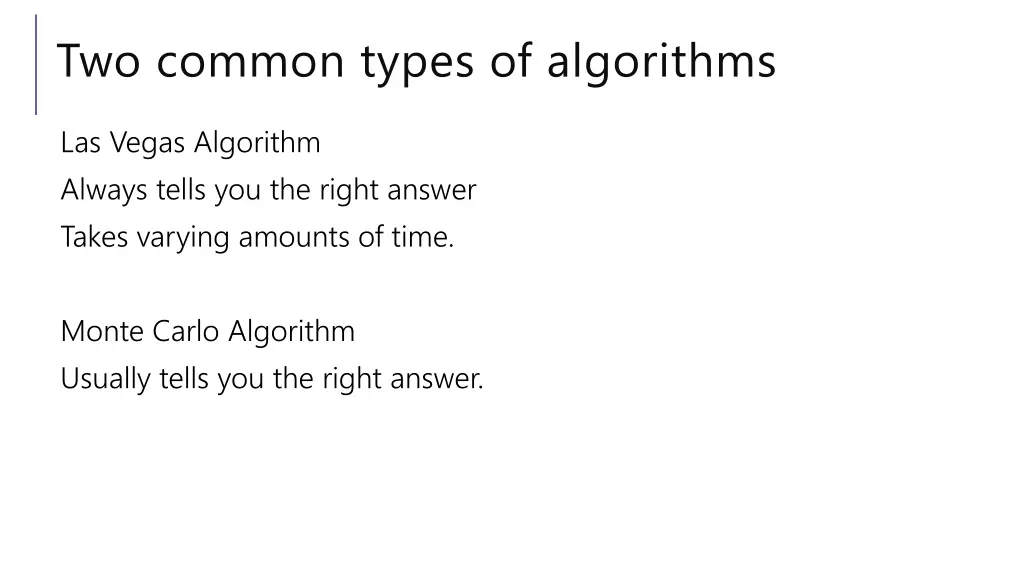 two common types of algorithms