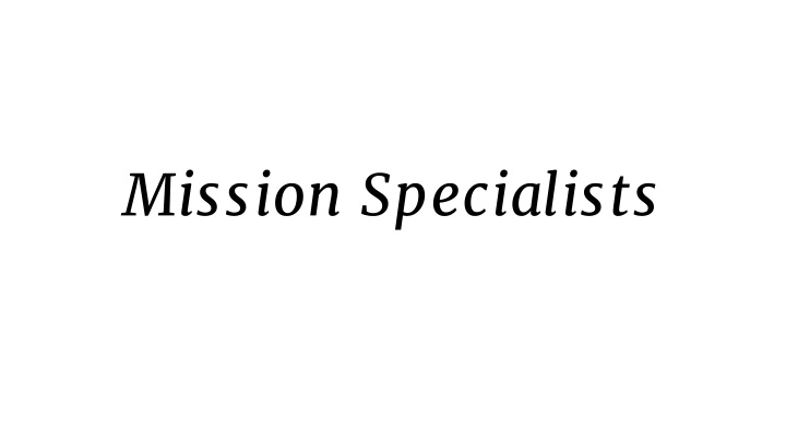 mission specialists