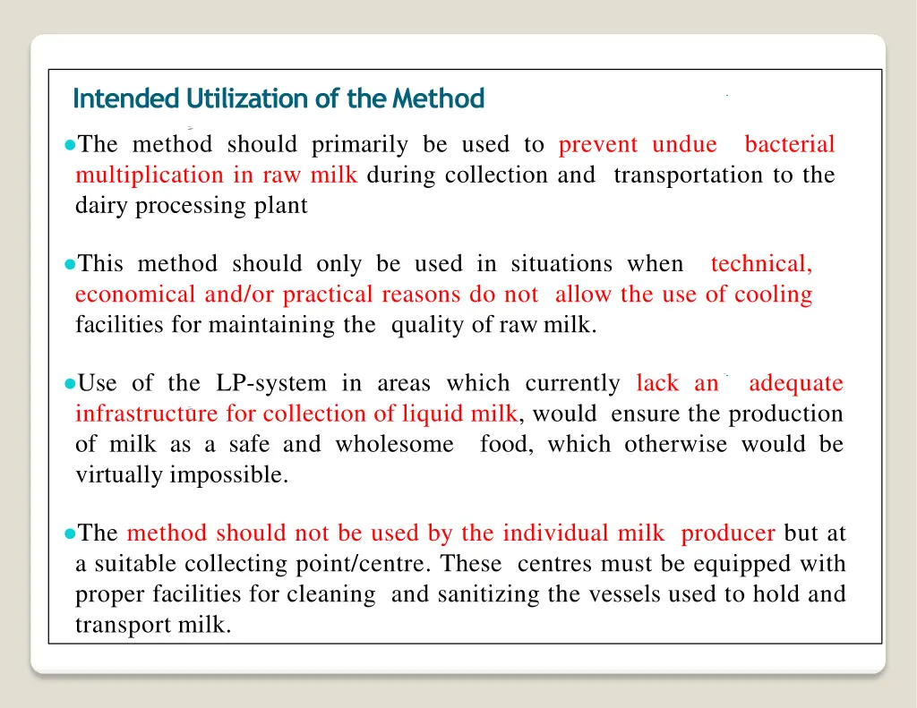 intended utilization of themethod