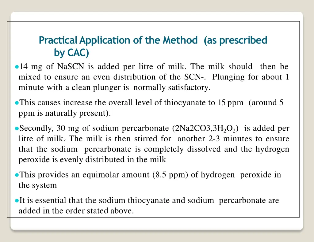 practical application of the method as prescribed