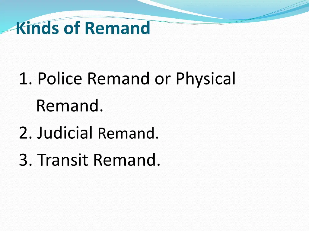 kinds of remand