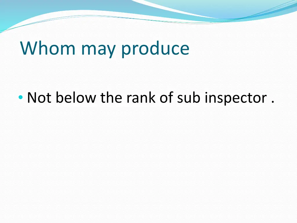 whom may produce