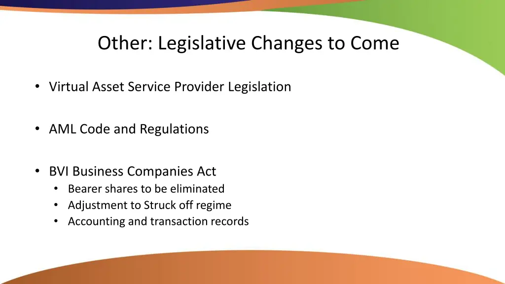 other legislative changes to come