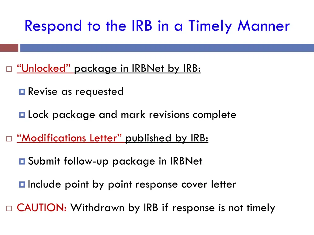 respond to the irb in a timely manner