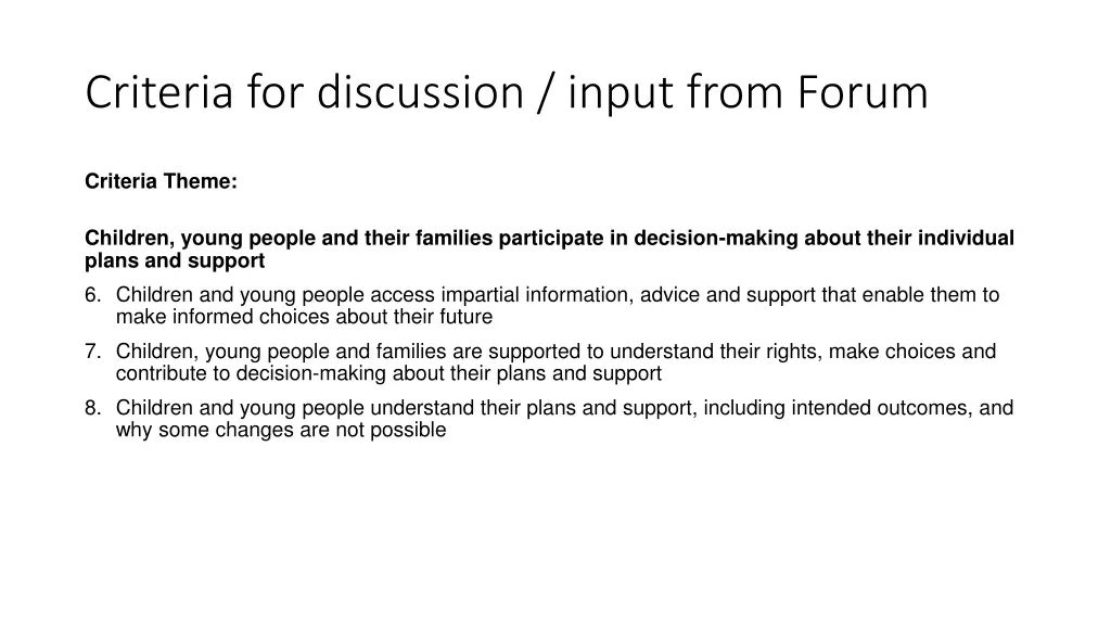 criteria for discussion input from forum 1