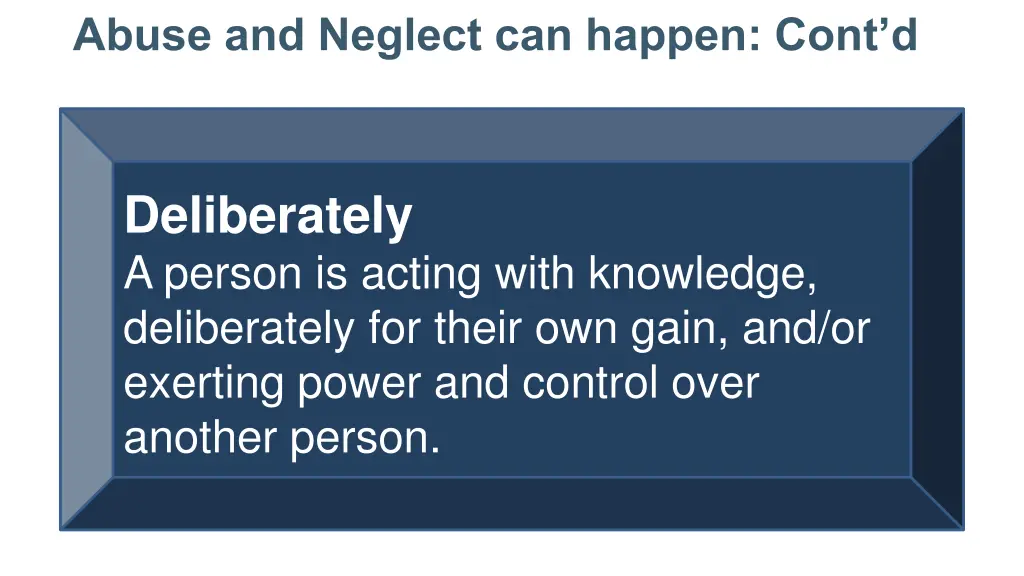 abuse and neglect can happen cont d