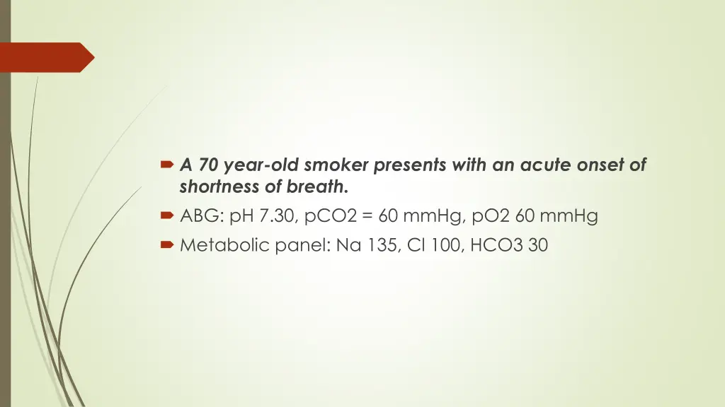 a 70 year old smoker presents with an acute onset