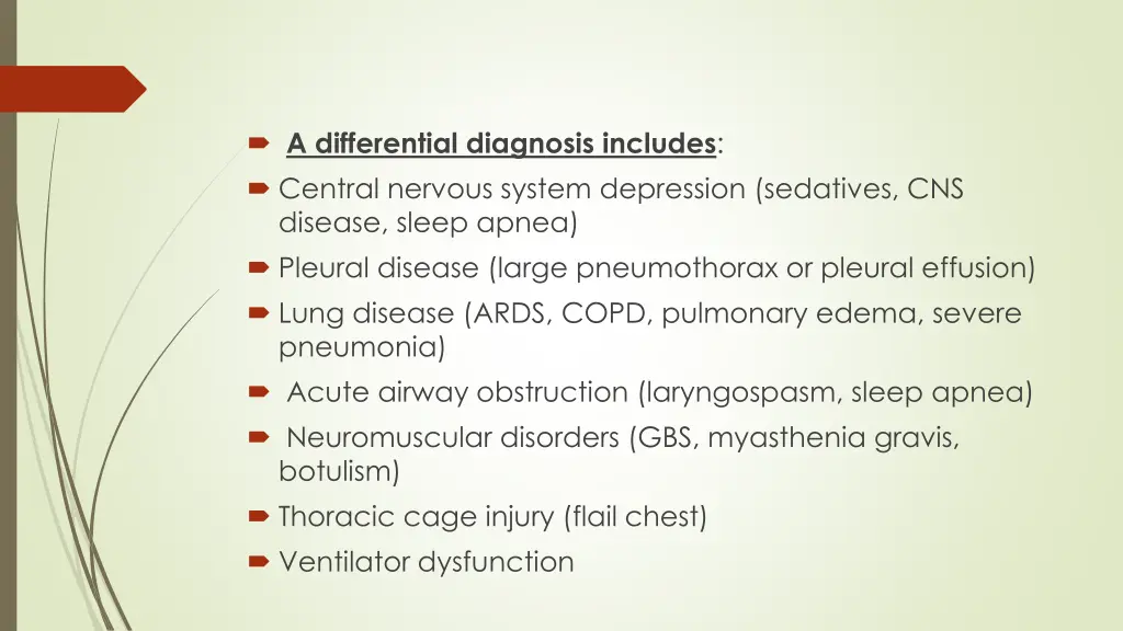 a differential diagnosis includes central nervous