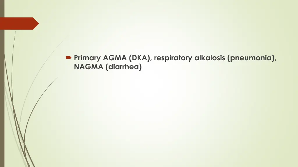 primary agma dka respiratory alkalosis pneumonia