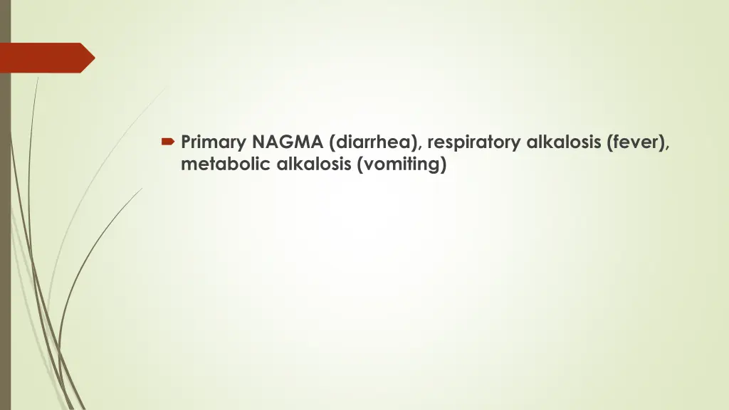 primary nagma diarrhea respiratory alkalosis