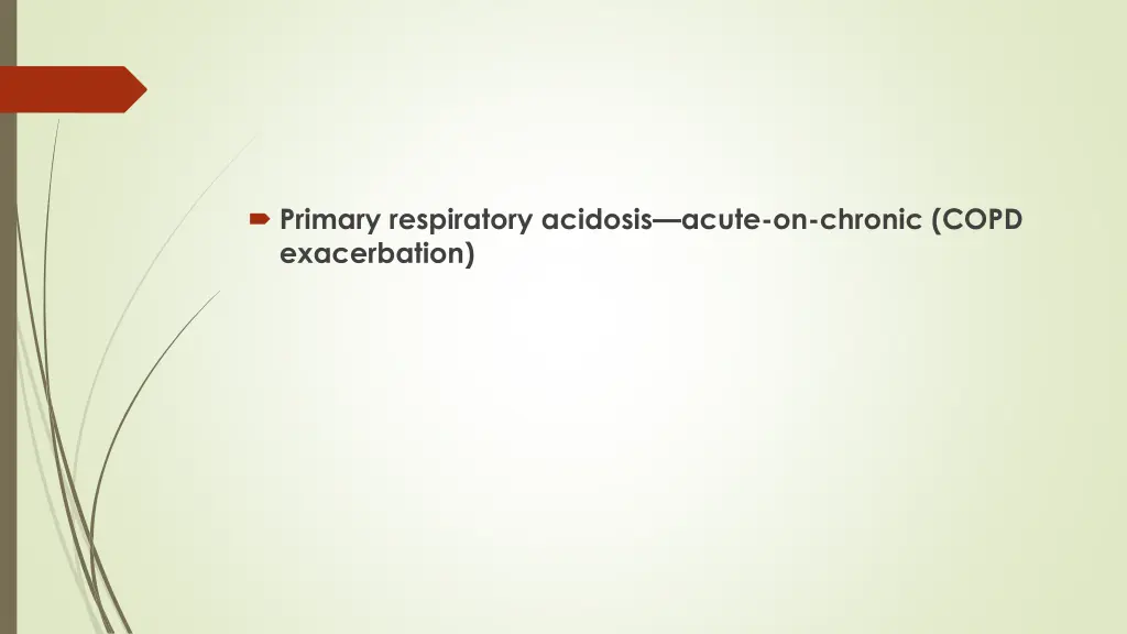 primary respiratory acidosis acute on chronic