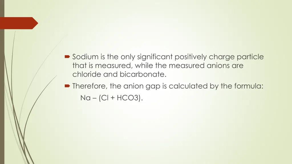 sodium is the only significant positively charge