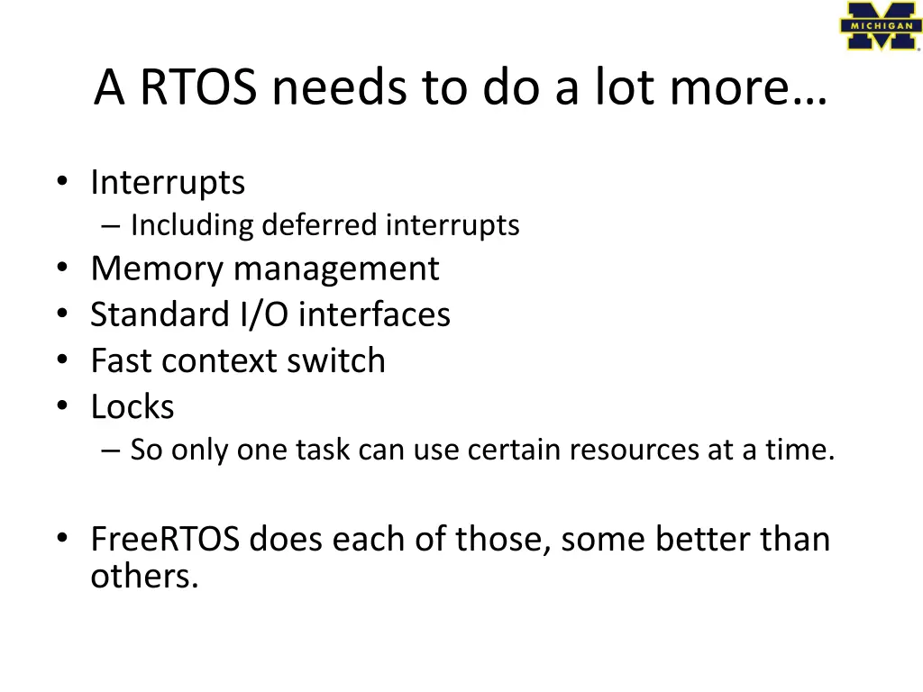 a rtos needs to do a lot more