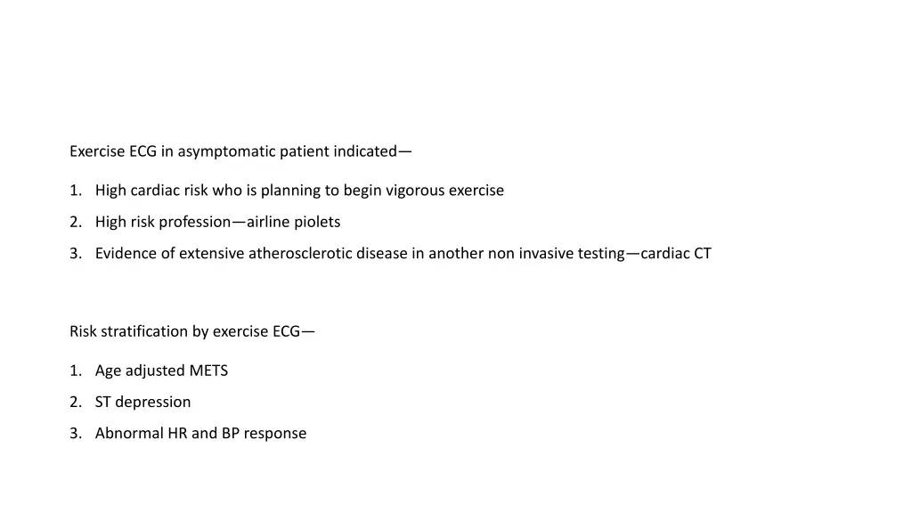 exercise ecg in asymptomatic patient indicated