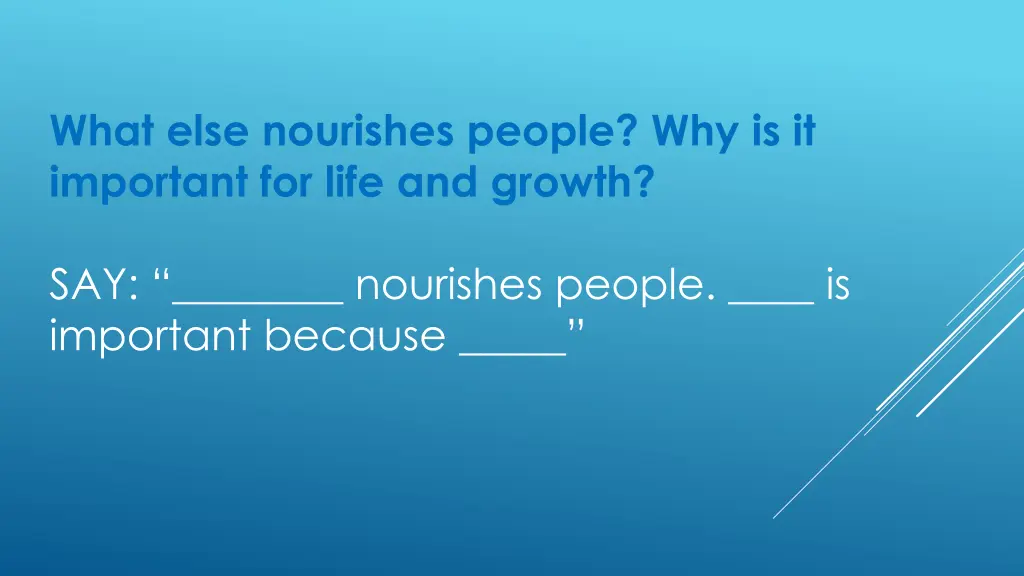 what else nourishes people why is it important