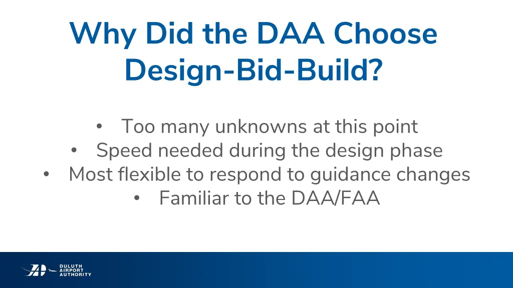 why did the daa choose design bid build