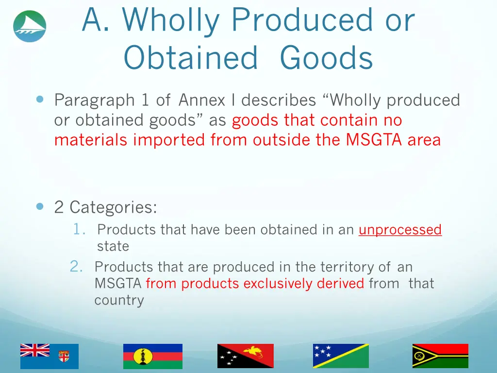 a wholly produced or obtained goods