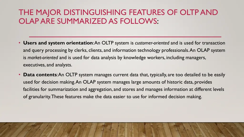 the major distinguishing features of oltp