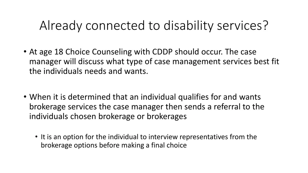 already connected to disability services