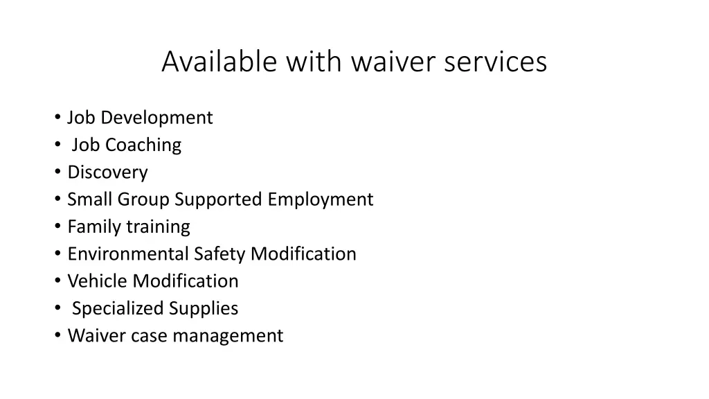 available with waiver services