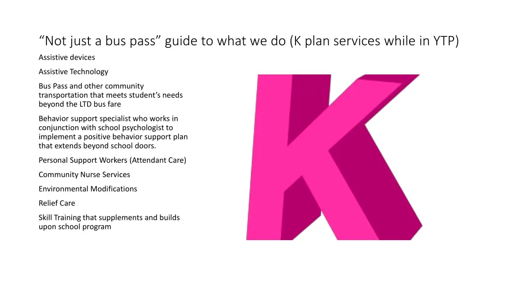 not just a bus pass guide to what we do k plan