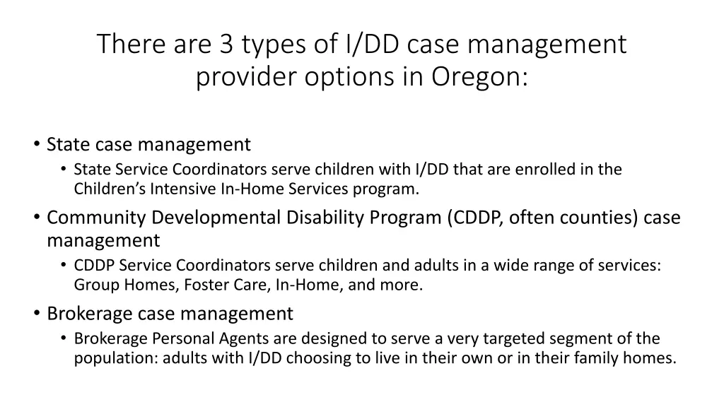 there are 3 types of i dd case management