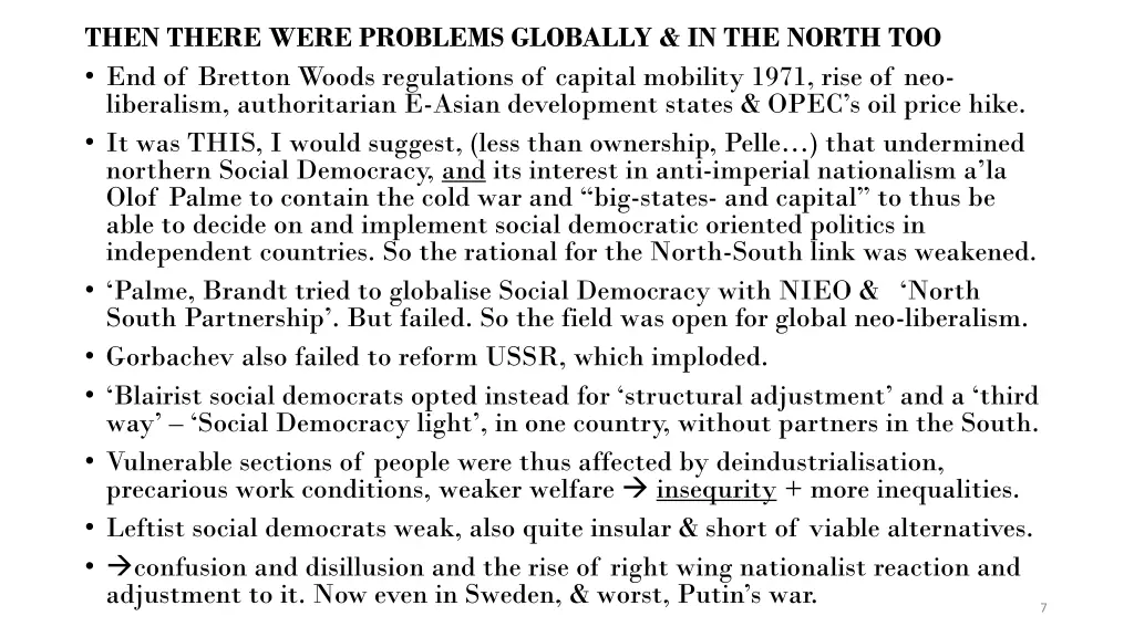 then there were problems globally in the north