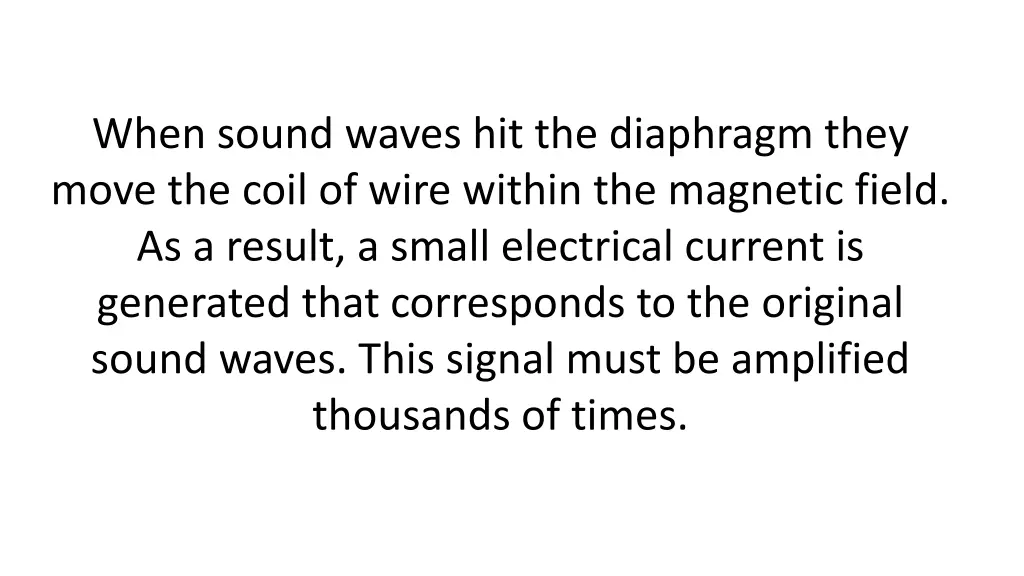 when sound waves hit the diaphragm they move