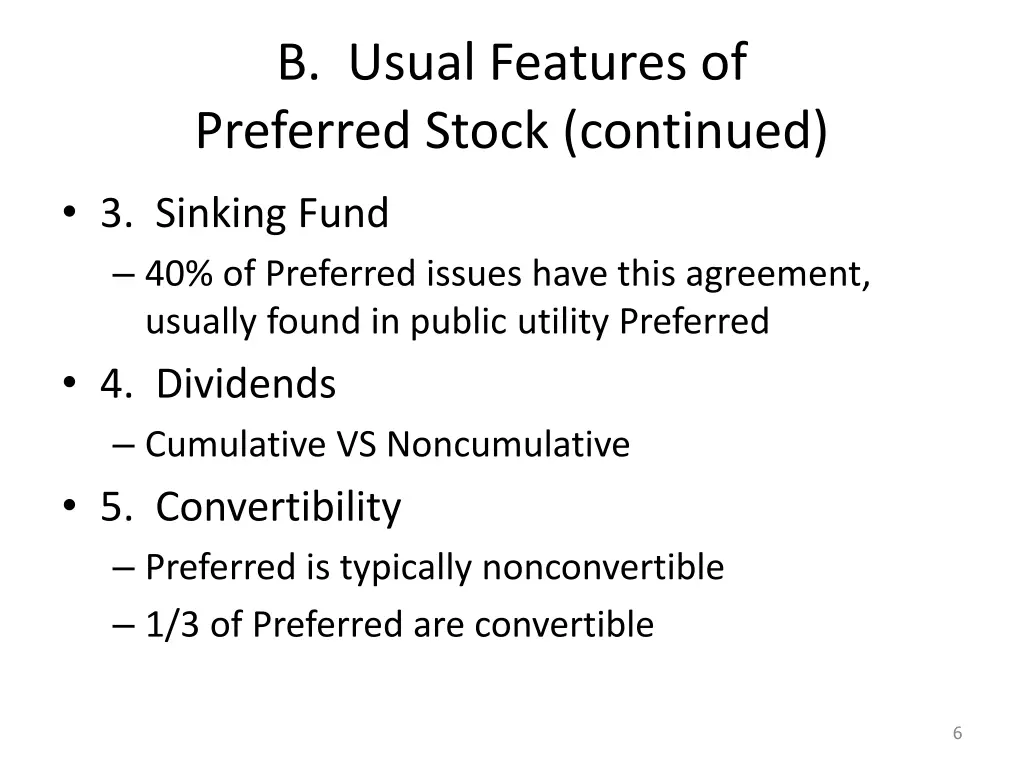 b usual features of preferred stock continued