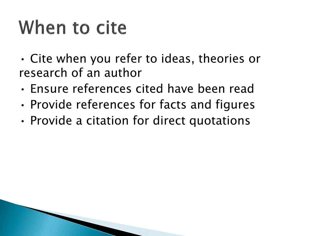 cite when you refer to ideas theories or research