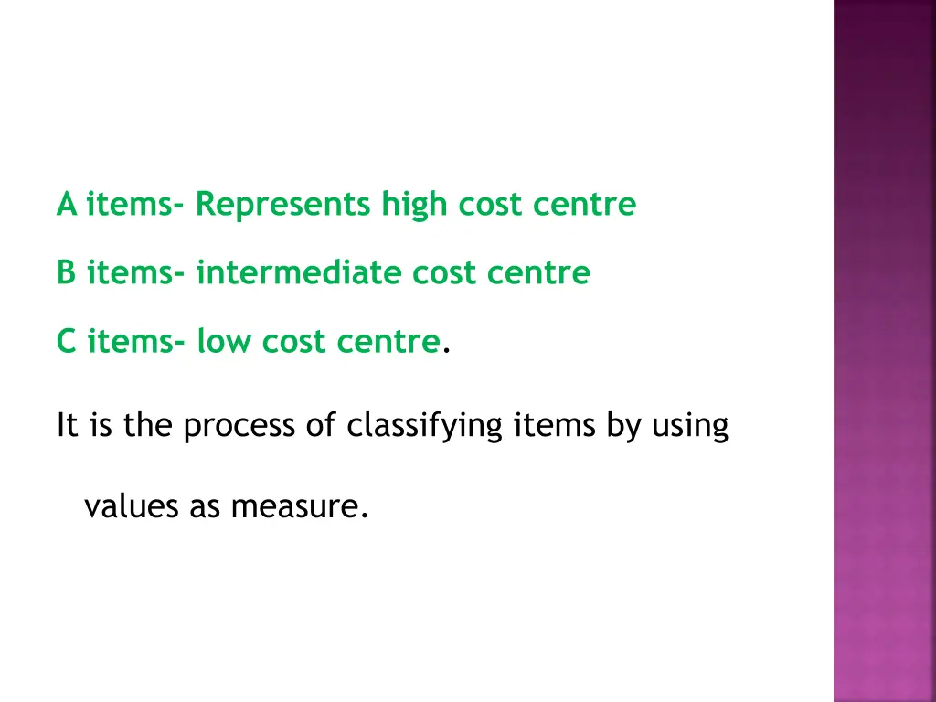 a items represents high cost centre