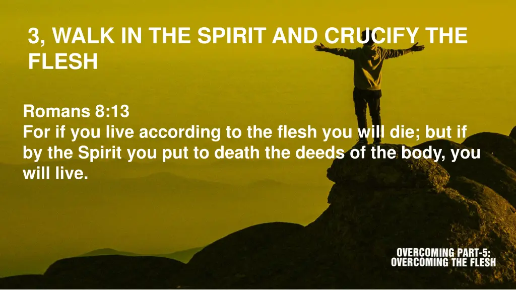 3 walk in the spirit and crucify the flesh 1