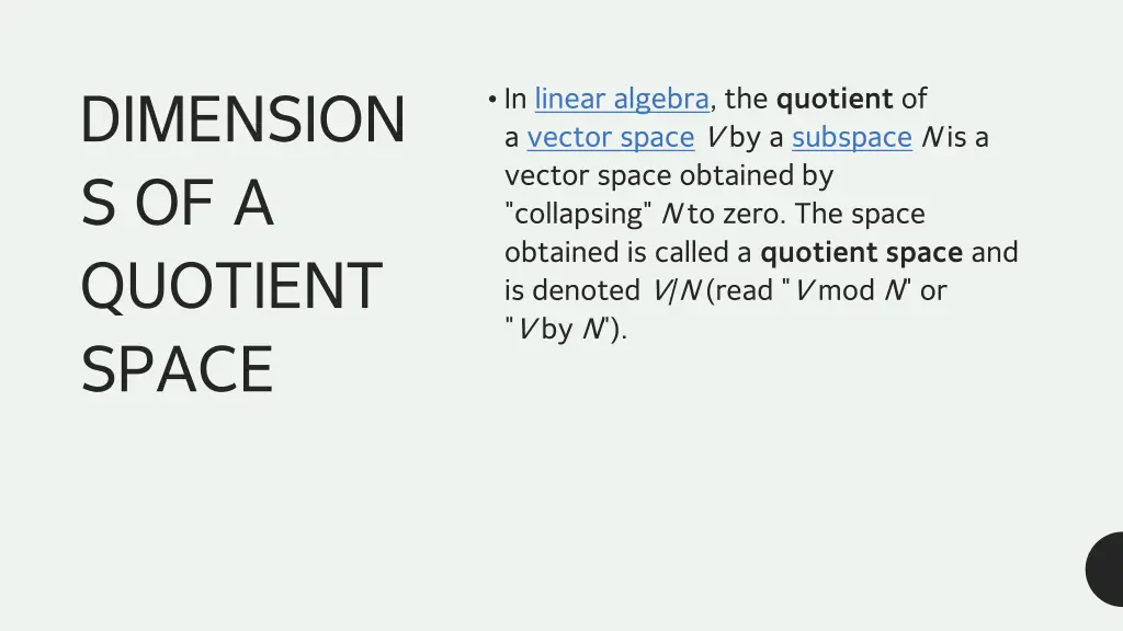 in linear algebra the quotient of a vector space