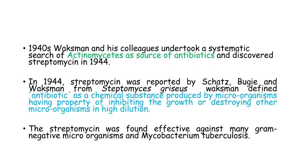 1940s waksman and his colleagues undertook